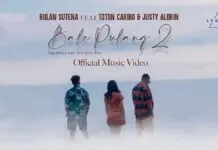 Lirik Lagu Bale Pulang 2 – Bulan Sutena Feat Toton Caribo & Justy Aldrin Lirik Lagu Bale Pulang 2 - Bulan Sutena Feat Toton Caribo & Justy Aldrin