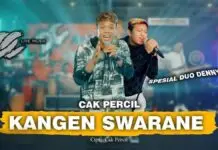 Lirik Lagu Kangen Swarane – Cak Percil Lirik Lagu Kangen Swarane - Cak Percil
