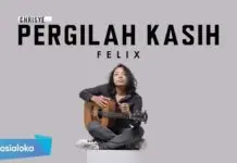 Lirik Lagu Pergilah Kasih – Felix Irawan (Cover) Lirik Lagu Pergilah Kasih - Felix Irawan (Cover)