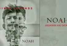 Lirik Lagu Andaikan Kau Datang – Noah (Bersinarlah Bulan Purnama) Lirik Lagu Andaikan Kau Datang - Noah (Bersinarlah Bulan Purnama)