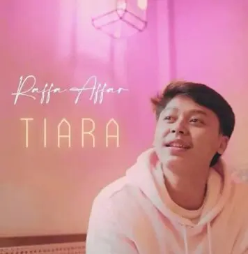 Lirik Lagu Tiara – Raffa Affar (Jika Kau Bertemu Aku Begini) Lirik Lagu Tiara - Raffa Affar (Jika Kau Bertemu Aku Begini)