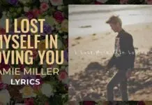 Lirik Lagu I Lost Myself in Loving You dan Terjemahan – Jamie Miller Lirik Lagu I Lost Myself in Loving You dan Terjemahan - Jamie Miller