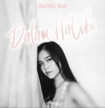 Lirik Lagu Dalam Hatiku - Rachel Rae
