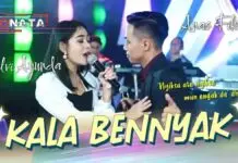 Lirik Lagu Kala Bennyak – Anas Fikry, Selvi Ayunda Lirik Lagu Kala Bennyak - Anas Fikry, Selvi Ayunda