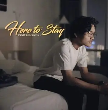 Lirik Lagu Here To Stay dan Terjemahan – Fanirahmansyah Lirik Lagu Here To Stay dan Terjemahan - Fanirahmansyah