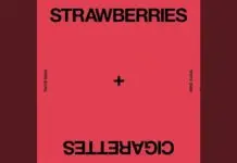 Lirik Lagu Strawberries And Cigarettes dan Terjemahan – Troye Sivan Lirik Lagu Strawberries And Cigarettes dan Terjemahan - Troye Sivan