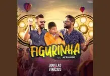 Lirik Lagu Figurinha dan Terjemahan – Douglas e Vinícius, MC Bruninho Lirik Lagu Figurinha dan Terjemahan - Douglas e Vinícius, MC Bruninho