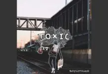 Lirik Lagu Toxic dan Terjemahan – BoyWithUke (All My Friends Are Toxic) Lirik Lagu Toxic dan Terjemahan - BoyWithUke (All My Friends Are Toxic)