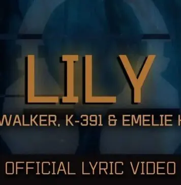 Lirik Lagu Lily dan Terjemahan – Alan Walker, K-391, Emelie Hollow Lirik Lagu Lily dan Terjemahan - Alan Walker, K-391, Emelie Hollow