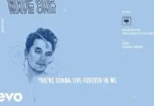 Lirik Lagu You're Gonna Live Forever in Me - John Mayer