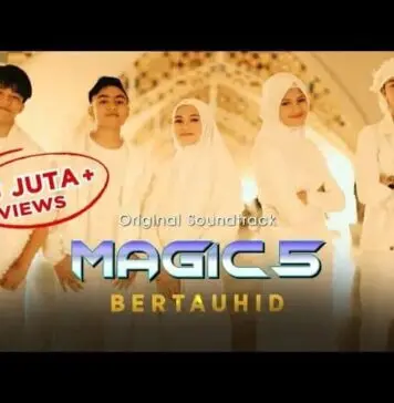 Lirik Lagu Bertauhid OST Magic 5 – Sridevi DA5, Eby DA5, Afan DA5 Lirik Lagu Bertauhid OST Magic 5 - Sridevi DA5, Eby DA5, Afan DA5