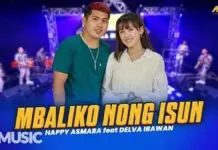Lirik Lagu Mbaliko Nong Isun - Happy Asmara, Delva Irawan