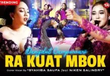 Lirik Lagu Ra Kuat Mbok - Syahiba Saufa, Niken Salindry