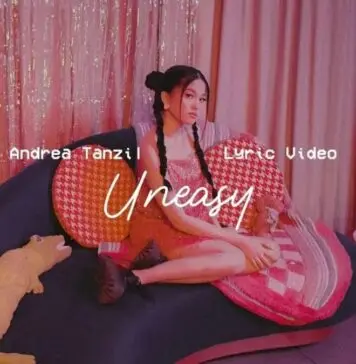 Lirik Lagu Uneasy – Andrea Tanzil Lirik Lagu Uneasy - Andrea Tanzil