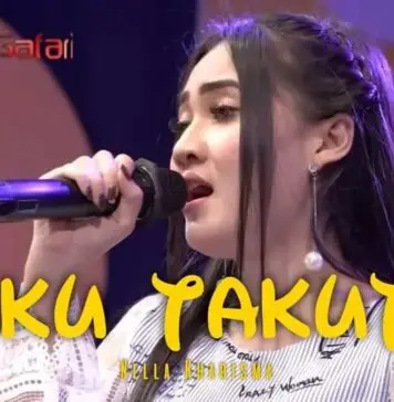 Lirik Lagu Aku Takut – Nella Kharisma Lirik Lagu Aku Takut - Nella Kharisma