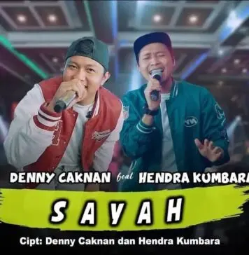 Lirik Lagu Sayah - Denny Caknan, Hendra Kumbara