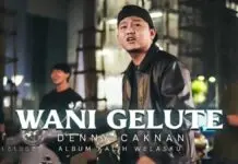 Lirik Lagu Wani Gelute dan Artinya – Denny Caknan Lirik Lagu Wani Gelute dan Artinya - Denny Caknan