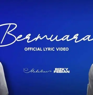 Lirik Lagu Bermuara – Rizky Febian, Mahalini Lirik Lagu Bermuara - Rizky Febian, Mahalini