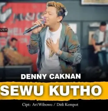 Lirik Lagu Sewu Kutho – Denny Caknan Lirik Lagu Sewu Kutho - Denny Caknan