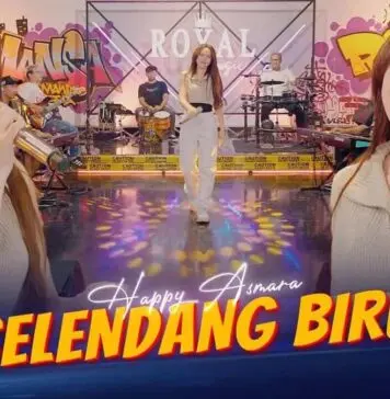 Lirik Lagu Selendang Biru – Happy Asmara Lirik Lagu Selendang Biru - Happy Asmara